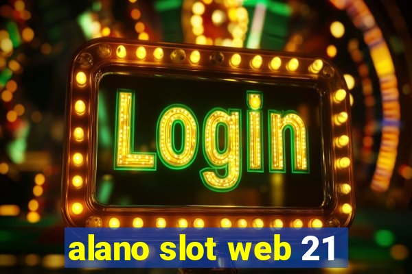 alano slot web 21